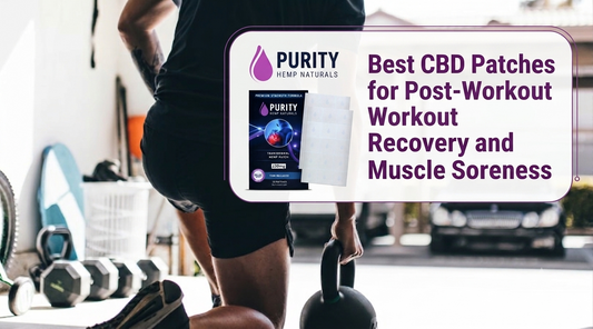 Best CBD Patches for Post-Workout Recovery and Muscle Soreness
